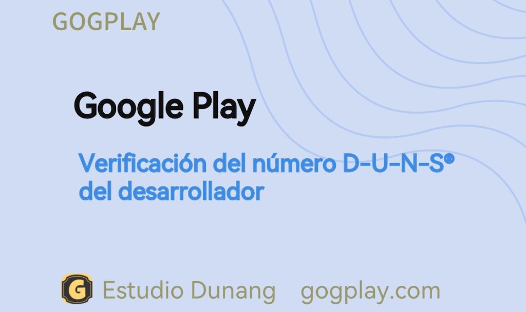 Verificación del número D-U-N-S del desarrollador de Google Play, el número D-U-N-S que ingresó pertenece a otra organización